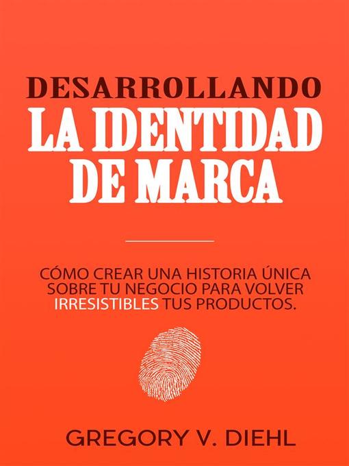 Title details for Desarrollando la Identidad de Marca by Gregory V. Diehl - Available